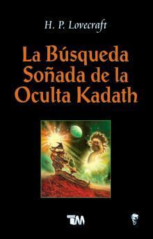 La Búsqueda Soñada de la Oculta Kadath