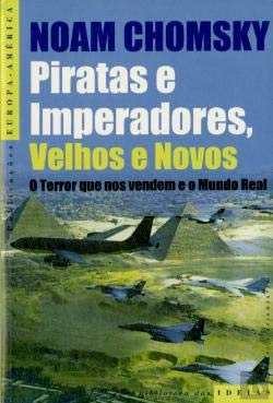 Piratas e Imperadores, Velhos e Novos