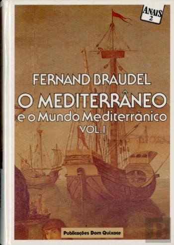 O Mediterrâneo e o Mundo Mediterrânico, Vol. I