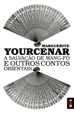 A Salvação de Wang-Fô e Outros Contos Orientais