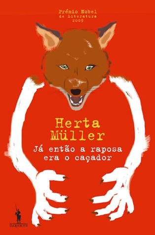 Já Então A Raposa Era O Caçador