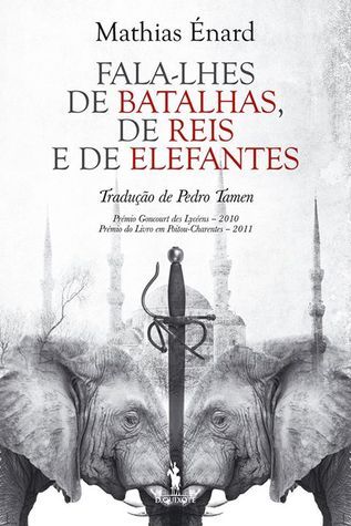 Fala-lhes de Batalhas, de Reis e de Elefantes