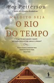 Maldito Seja o Rio do Tempo