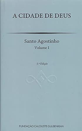 A Cidade de Deus - Volume 1