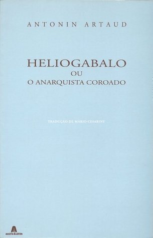Heliogabalo: Ou o Anarquista Coroado