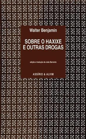 Sobre o haxixe e outras drogas