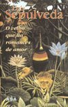 O Velho Que Lia Romances de Amor