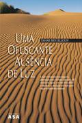 Uma Ofuscante Ausência de Luz