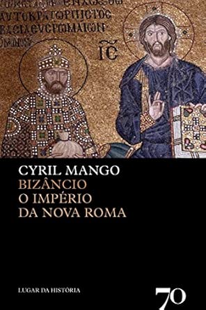 Bizâncio, o império da nova Roma