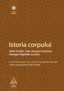 Istoria corpului, vol II. De la Revoluţia Franceză la Primul Război Mondial
