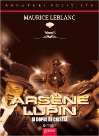 Arsene Lupin si dopul de cristal