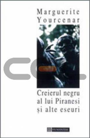 Creierul negru al lui Piranesi si alte eseuri