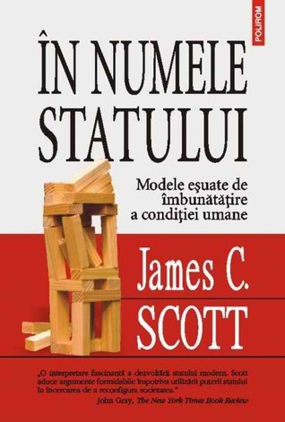 În numele statului: modele eșuate de îmbunătățire a condiției umane