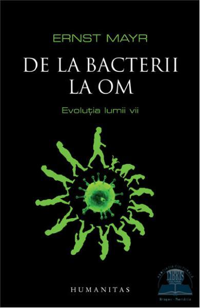 De la bacterii la om. Evoluţia lumii vii