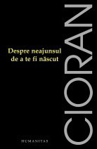 Despre neajunsul de a te fi născut