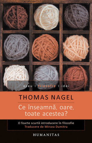 Ce înseamnă, oare, toate acestea?: o foarte scurtă introducere în filozofie