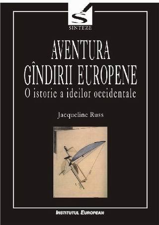 Aventura gîndirii europene: o istorie a ideilor occidentale