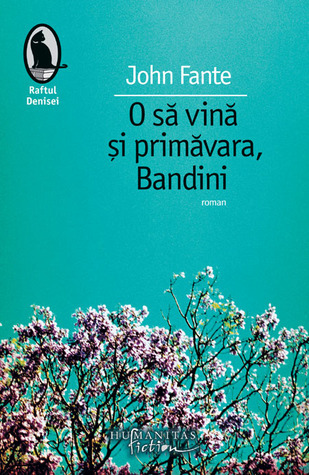O să vină și primăvara, Bandini