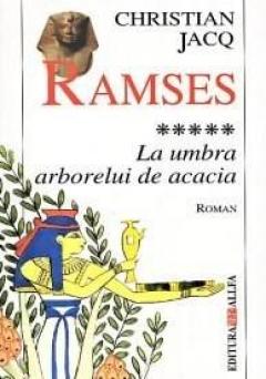 Ramses: La Umbra Arborelui De Acacia