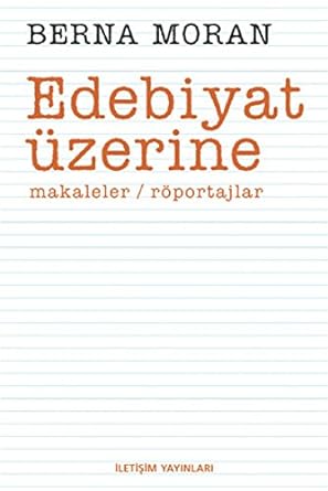 Edebiyat Üzerine: Makaleler / Röportajlar