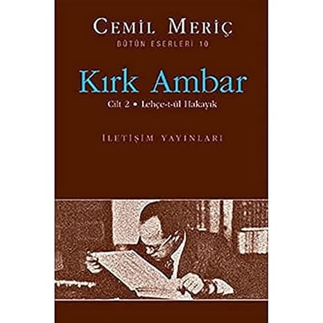 Kırk Ambar - Cilt: 2 Lehçe-t-ül Hakayık: Bütün Eserleri - 10