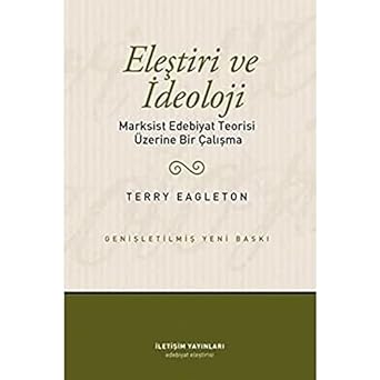 Eleştiri ve İdeoloji: Marksist Edebiyat Teorisi Üzerine Bir Çalışma