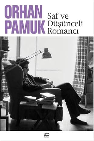 Saf ve düşünceli romanci