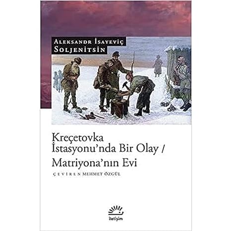 Kreçetovka İstasyonu'nda Bir Olay / Matriyona'nın Evi