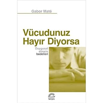 Vücudunuz Hayır Diyorsa: Duygusal Stresin Bedelleri