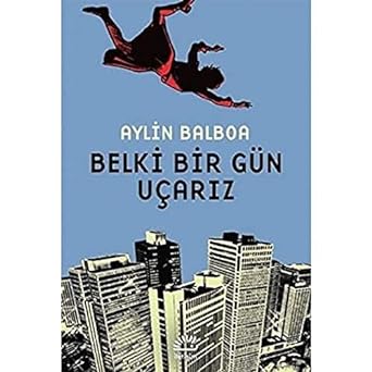 Belki Bir Gün Uçarız