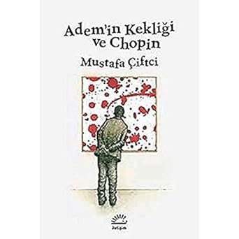 Adem'in Kekliği ve Chopin