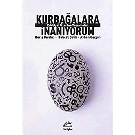 Kurbağalara İnanıyorum: Edebiyat Üzerine Yazışmalar