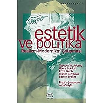 Estetik ve Politika: Realizm-Modernizm Çatışması
