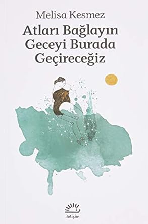 Atları Bağlayın Geceyi Burada Geçireceğiz