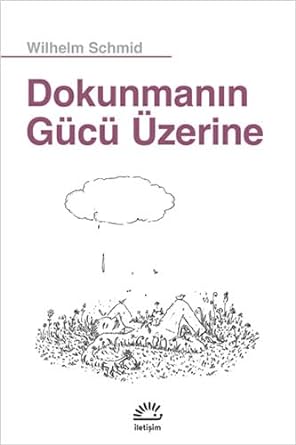 Dokunmanın Gücü Üzerine