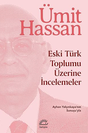 Eski Türk Toplumu Üzerine İncelemeler