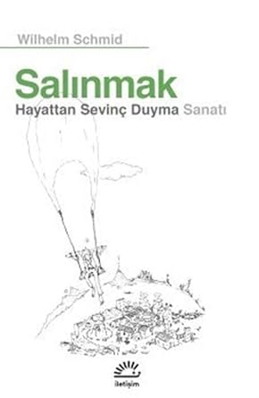 Salınmak: Hayattan Sevinç Duyma Sanatı