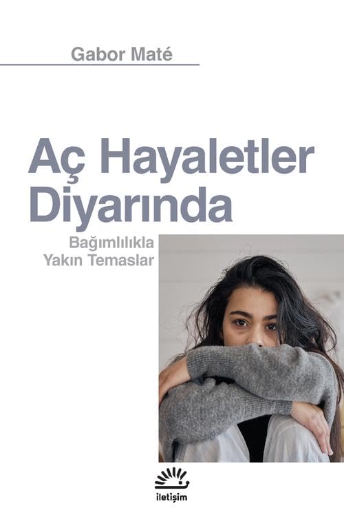 Aç Hayaletler Diyarında: Bağımlılıkla Yakın Temaslar