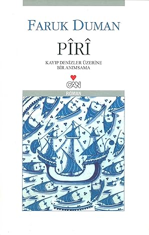 PİRİ: Kayıp Denizler Üzerine Bir Anımsama