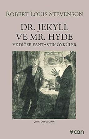 Dr. Jekyll ve Mr. Hyde ve Diğer Fantastik Öyküler: The Strange Case of Dr Jekyll and Mr Hyde and Other Tales of Terror