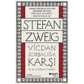 Vicdan Zorbalığa Karşı ya da Castellio Calvin’e