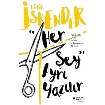 Her Şey Ayrı Yazılır: Panik yok: Çıkış yolunu bulamasanız da olur.