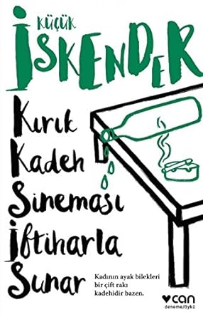Kırık Kadeh Sineması İftiharla Sunar: Kadının ayak bilekleri bir çift rakı kadehidir bazen.