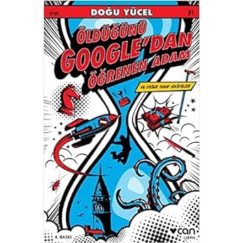 Öldüğünü Google’dan Öğrenen Adam: Ve Diğer Tuhaf Hikayeler