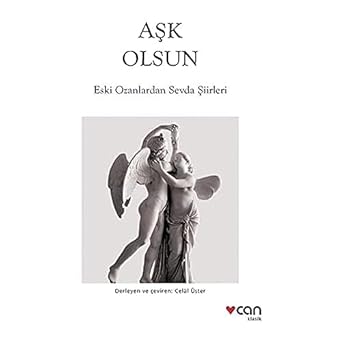 Aşk Olsun - Eski Ozanlardan Sevda Şiirleri