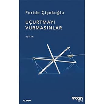 Uçurtmayı Vurmasınlar