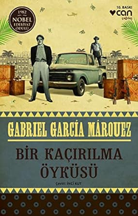 Bir Kaçırılma Öyküsü: 1982 Nobel Edebiyat Ödülü