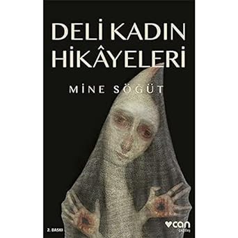 Deli Kadın Hikayeleri