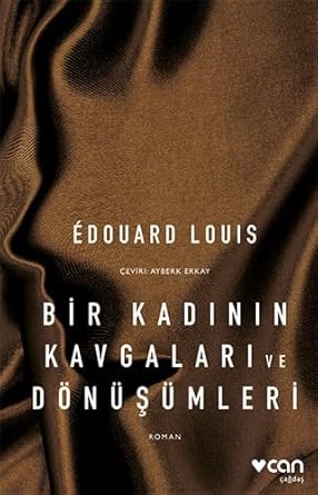 Bir Kadının Kavgaları ve Dönüşümleri