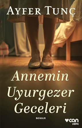 Annemin Uyurgezer Geceleri